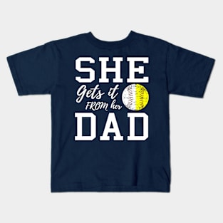 She Gets It From Her Dad  graphic Kids T-Shirt